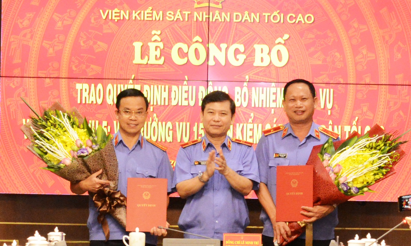 Điều động, bổ nhiệm chức vụ Vụ trưởng Vụ 5 và Vụ 15 thuộc VKSND tối cao