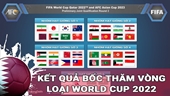 ĐT Việt Nam gặp lại đối thủ đầy duyên nợ Thái Lan ở Vòng loại World Cup 2022