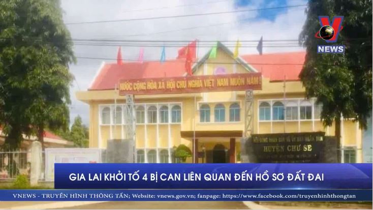 Gia Lai khởi tố 4 bị can liên quan đến hồ sơ đất đai