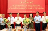 Thủ tướng bổ nhiệm Phó Tổng Giám đốc BHXH Việt Nam