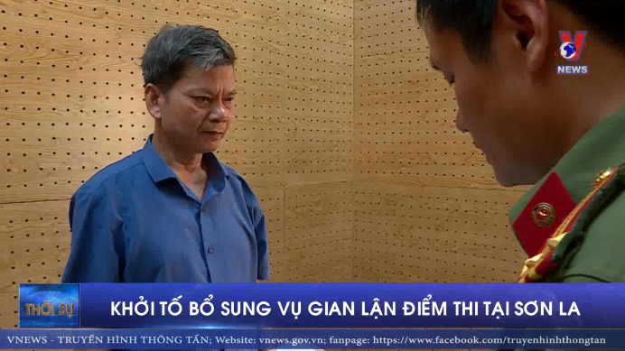 Khởi tố bổ sung vụ gian lận điểm thi tại Sơn La