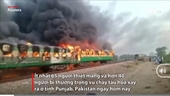 Cháy tàu hỏa ở Pakistan, 65 người thiệt mạng