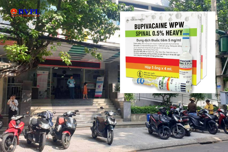 Diễn biến mới nghi án thuốc gây tê Bupivacaine WPW spinal 0,5 Heavy khiến 2 sản phụ tử vong