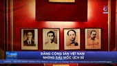 Đảng Cộng sản Việt Nam - những dấu mốc lịch sử