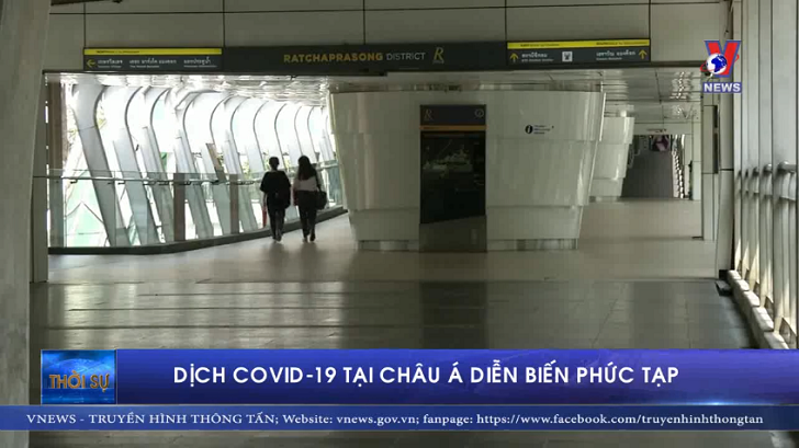 Dịch COVID-19 tại châu Á diễn biến phức tạp