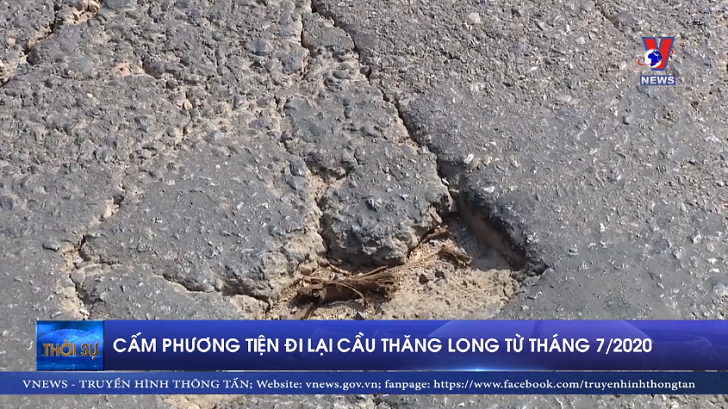 Cấm phương tiện đi lại trên cầu Thăng Long từ tháng 7 2020