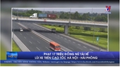Phạt 17 triệu đồng nữ tài xế lùi xe trên cao tốc Hà Nội - Hải Phòng