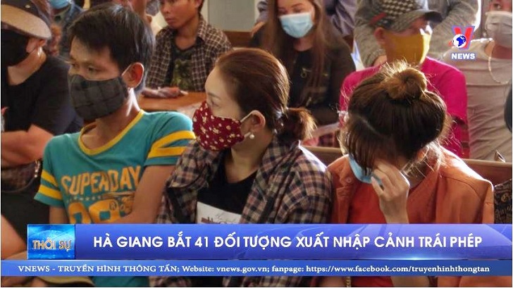 Hà Giang bắt 41 đối tượng xuất nhập cảnh trái phép