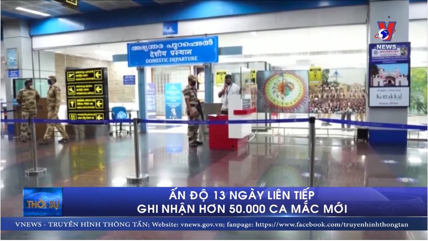 Ấn Độ 13 ngày liên tiếp ghi nhận hơn 50 000 ca mắc mới