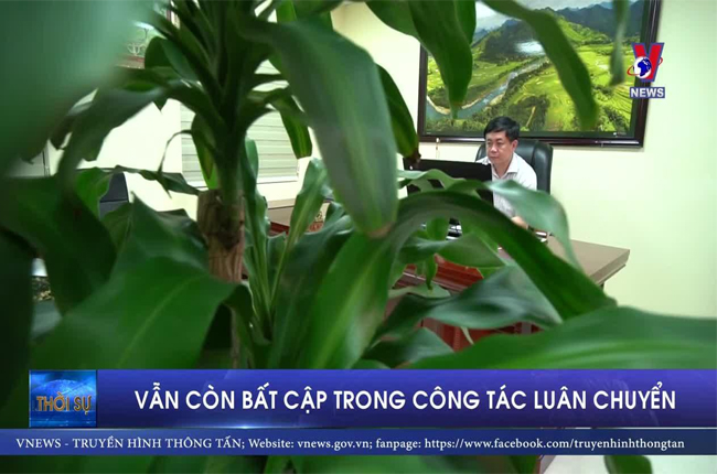 Vẫn còn bất cập trong công tác luân chuyển