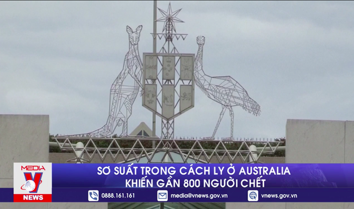 Gần 800 người chết do sơ suất trong cách ly ở Australia