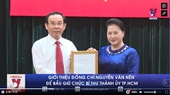 Giới thiệu đồng chí Nguyễn Văn Nên để bầu giữ chức Bí thư Thành ủy TPHCM