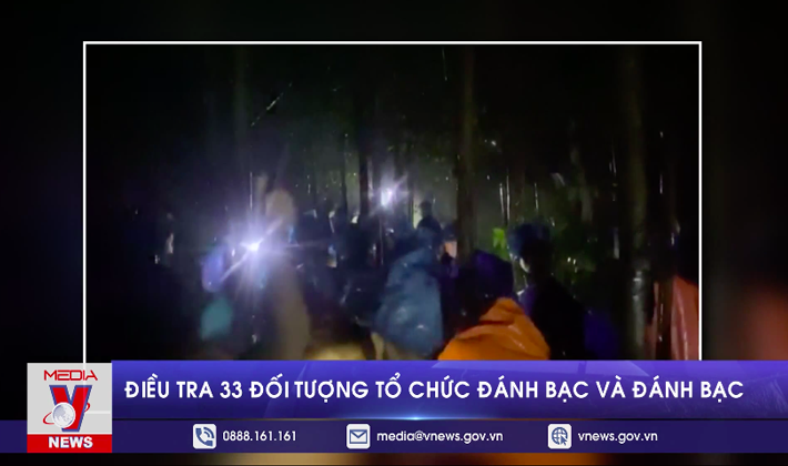 Điều tra 33 đối tượng tổ chức đánh bạc và đánh bạc