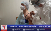 Nga phê chuẩn vaccine ngừa COVID-19 thứ hai