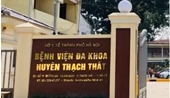 Cháu bé 15 tháng tuổi tử vong bất thường sau mũi tiêm tại Bệnh viện đa khoa huyện Thạch Thất