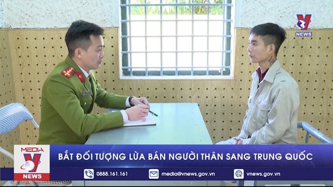 Bắt đối tượng lừa bán người yêu sang Trung Quốc