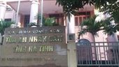 Nguyên Chánh án TAND tỉnh Hà Tĩnh bị đề nghị xử lý kỷ luật