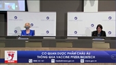 Cơ quan Dược phẩm châu Âu thông qua vaccine Pfizer BioNTech