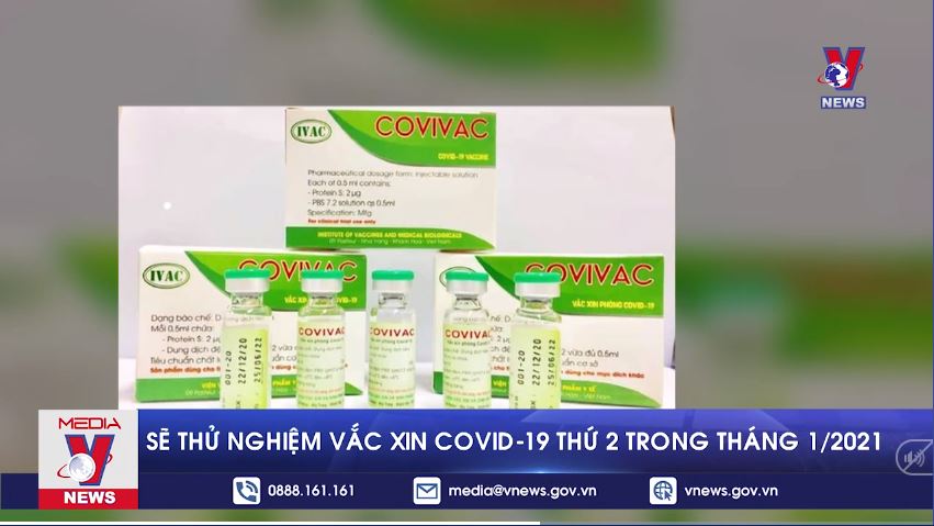 Sẽ thử nghiệm vắc xin COVID-19 thứ 2 trong tháng 1 2021