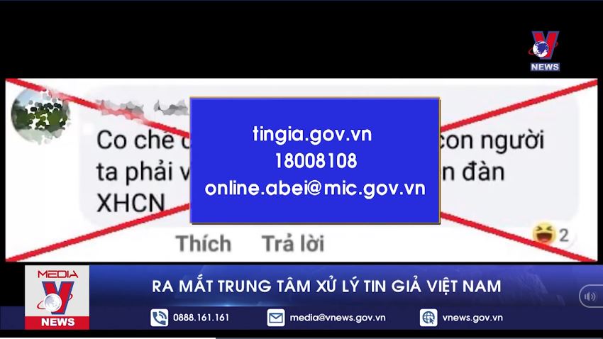 Ra mắt Trung tâm xử lý tin giả
