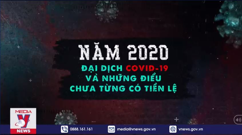 Năm 2020 Đại dịch COVID-19 và những điều chưa từng có tiền lệ