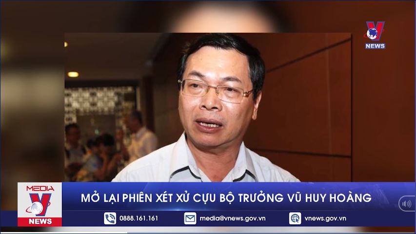 Mở lại phiên xét xử cựu Bộ trưởng Vũ Huy Hoàng