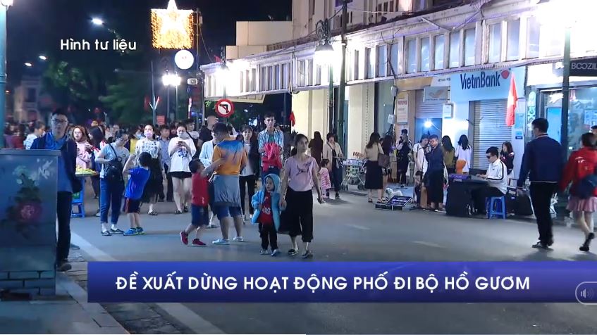 Đề xuất dừng hoạt động phố đi bộ Hồ Gươm