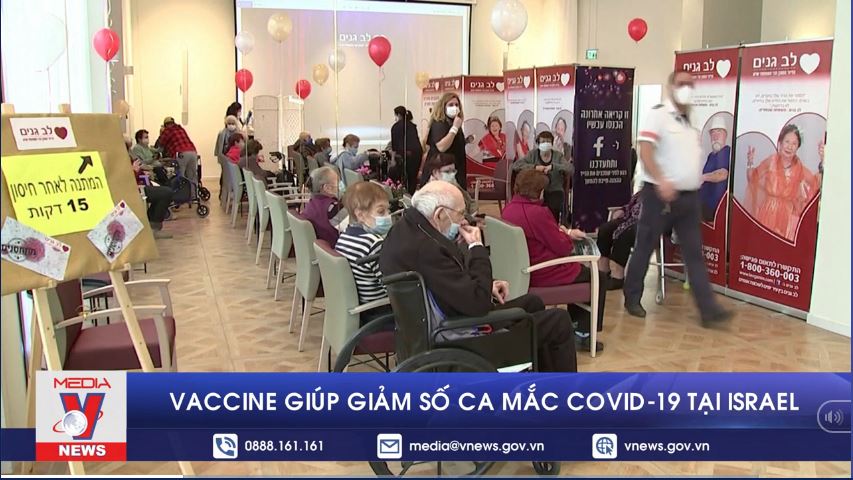 Vaccine giúp giảm số ca mắc COVID-19 tại Israel