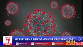 Mỹ phát hiện 7 biến thể mới của virus SARS-CoV-2