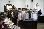 Vì sao tạm dừng phiên tòa xét xử “đại gia”Trịnh Sướng và 38 bị cáo