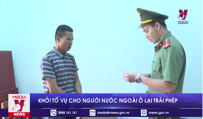 Khởi tố đối tượng tổ chức cho người nước ngoài ở lại Việt Nam trái phép