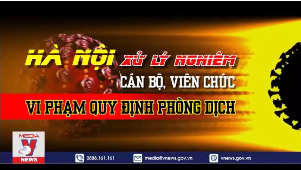 Hà Nội xử lý nghiêm cán bộ, viên chức vi phạm quy định phòng dịch