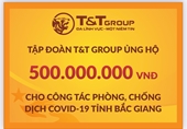 Tập đoàn T T Group tiếp tục hỗ trợ 1 tỷ đồng giúp Bắc Ninh, Bắc Giang chống dịch