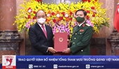 Trao quyết định bổ nhiệm Tổng Tham mưu trưởng QĐND Việt Nam