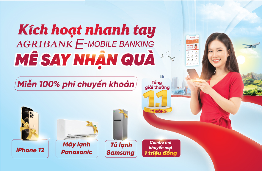 “Kích hoạt nhanh tay – Mê say nhận quà cùng ứng dụng Agribank E-Mobile Banking
