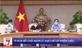 Phó Thủ tướng Vũ Đức Đam TP Hồ Chí Minh phải siết chặt quản lý, không để lây nhiễm chéo