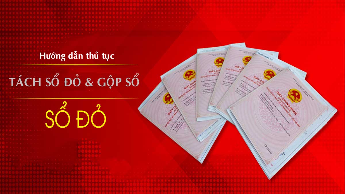 Điều kiện và trình tự, thủ tục tách sổ đỏ