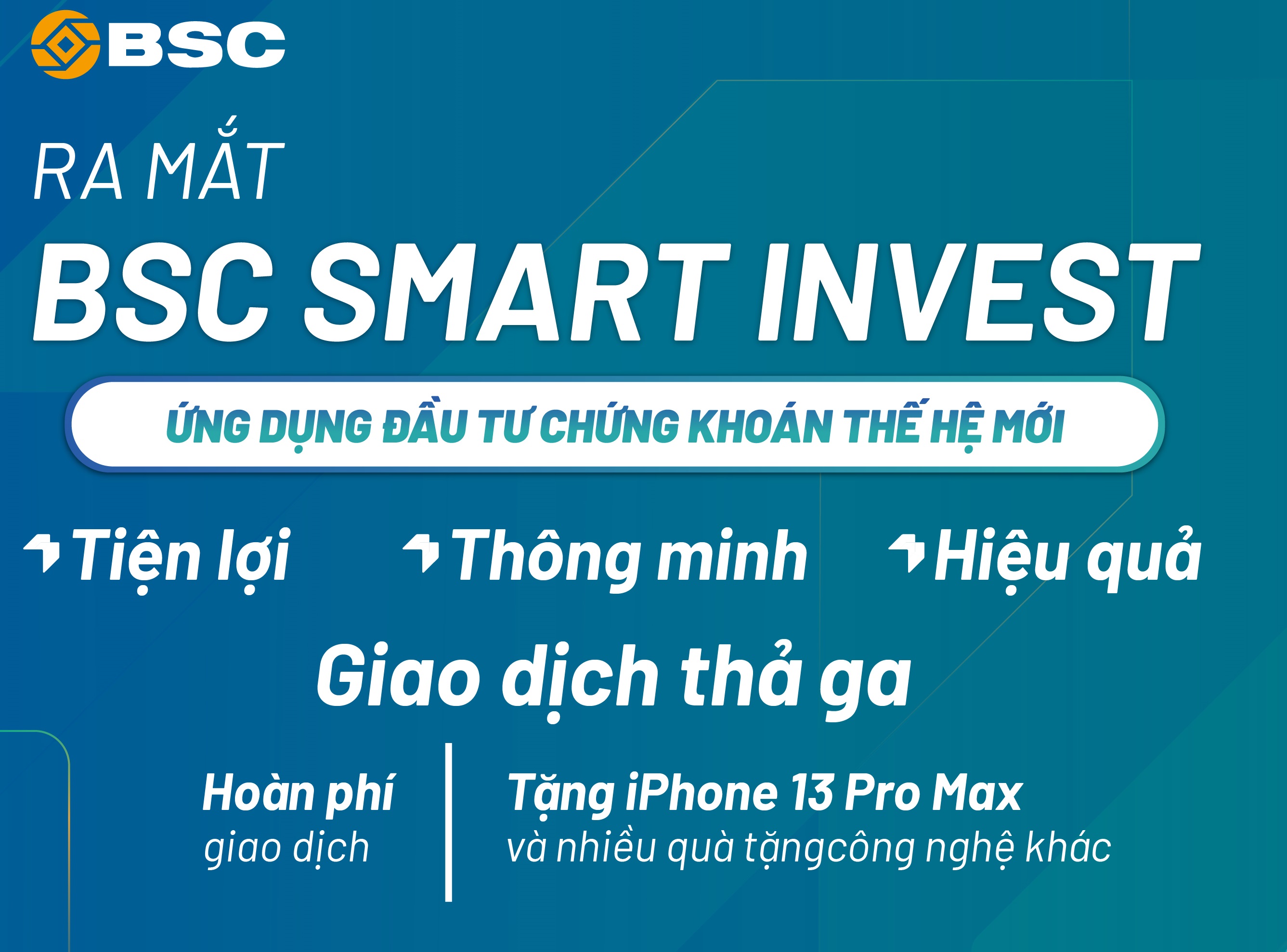 Chứng khoán BIDV ra mắt ứng dụng đầu tư chứng khoán BSC Smart Invest