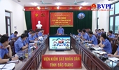 VKSND tỉnh Bắc Giang đạt và vượt nhiều chỉ tiêu công tác 6 tháng đầu năm 2022