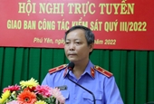 VKSND tỉnh Phú Yên truy tố bị can đúng tội, đúng thời hạn đạt 100