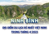 Ninh Bình Địa điểm du lịch rẻ nhất Việt Nam trong tháng 4 2023