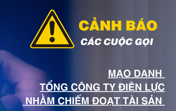 Mạo danh Tổng công ty Điện lực miền Bắc thông tin không đúng sự thật nhằm lừa đảo khách hàng