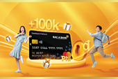 Mở thẻ tín dụng liền tay, đón ngay ưu đãi “khủng” từ BAC A BANK