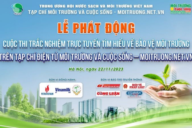 Phát động Cuộc thi trắc nghiệm Tìm hiểu về Bảo vệ môi trường