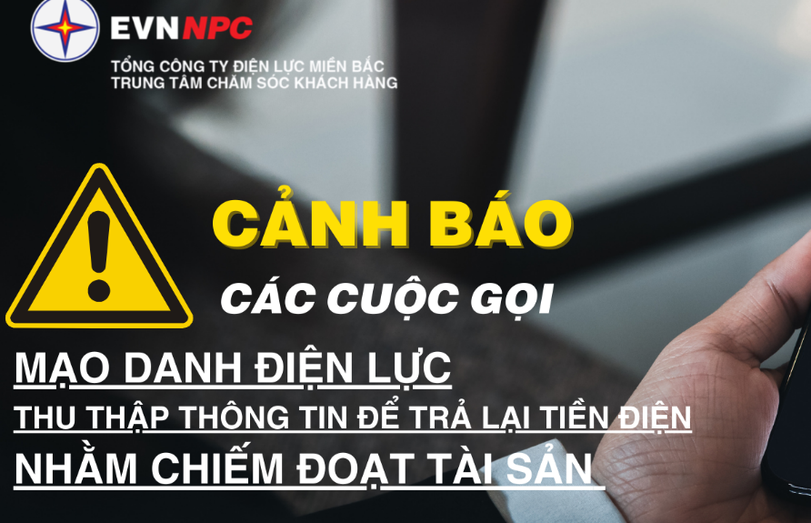 Cảnh báo cuộc gọi mạo danh nhân viên điện lực hoàn tiền điện cho khách hàng