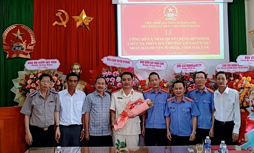Điều động, bổ nhiệm 3 Phó Viện trưởng tại tỉnh Đắk Lắk