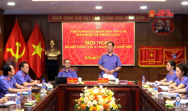 Báo Bảo vệ pháp luật sơ kết công tác 6 tháng đầu năm 2025