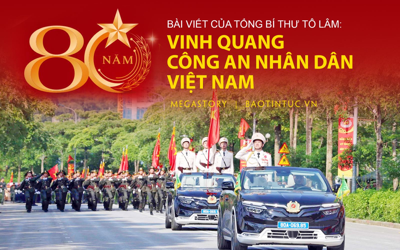 80 năm - Vinh quang Công an Nhân dân Việt Nam