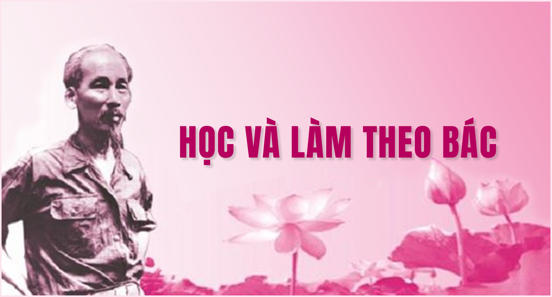 Học tập và làm theo lời bác