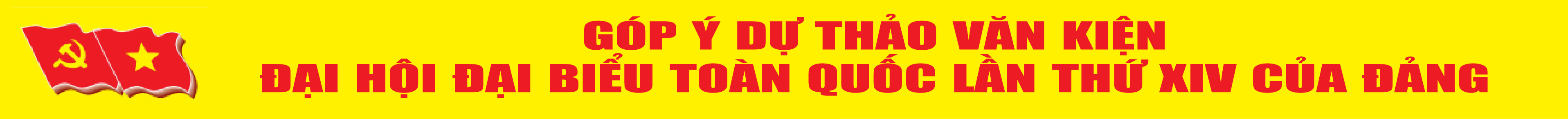Góp ý dự thảo Văn kiện Đại hội đại biểu toàn quốc lần thứ XIV của Đảng